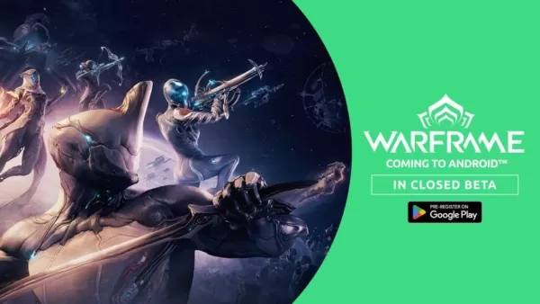 Warframe Announces Closed Beta for Android, Dates to be Revealed Soon