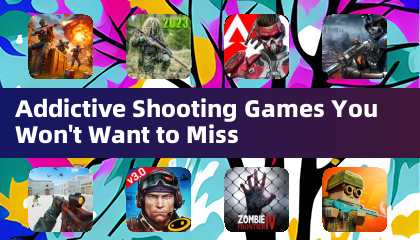 Addictive Shooting Games You Won't Want to Miss