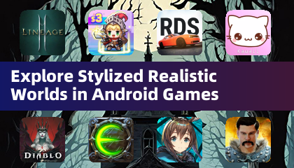 Исследуйте стилизованные реалистичные миры в играх для Android