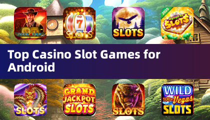 I migliori giochi di slot per casinò per Android