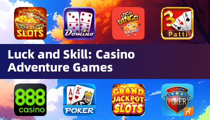 Suerte y Habilidad: Juegos de Aventuras de Casino