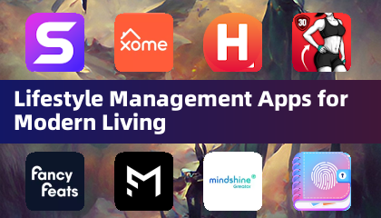 Lifestyle Management Apps for Modern Living