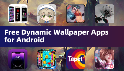 Free Dynamic Wallpaper Apps for Android