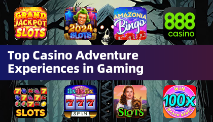 Top Casino Adventure Experiences in Gaming