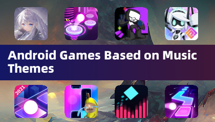 Jeux Android Basés sur des Thèmes Musicaux