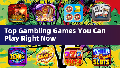 Top Gambling Games You Can Play Right Now