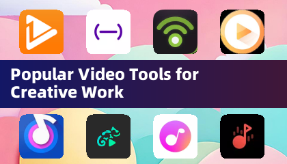 Popular Video Tools for Creative Work