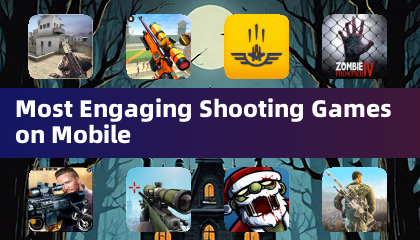 Most Engaging Shooting Games on Mobile