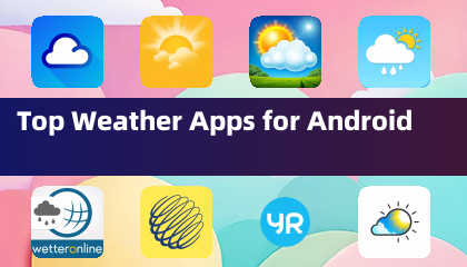 Top Weather Apps for Android
