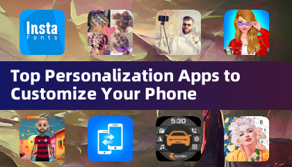 携帯電話をカスタマイズするためのトップパーソナライゼーションアプリ