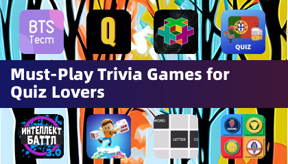 Must-Play Trivia Games for Quiz Lovers