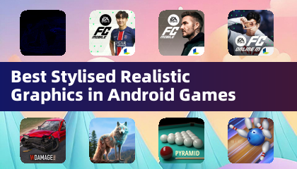 Best Stylised Realistic Graphics in Android Games