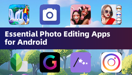 Essential Photo Editing Apps for Android