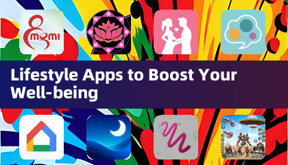 Lifestyle Apps to Boost Your Well-being